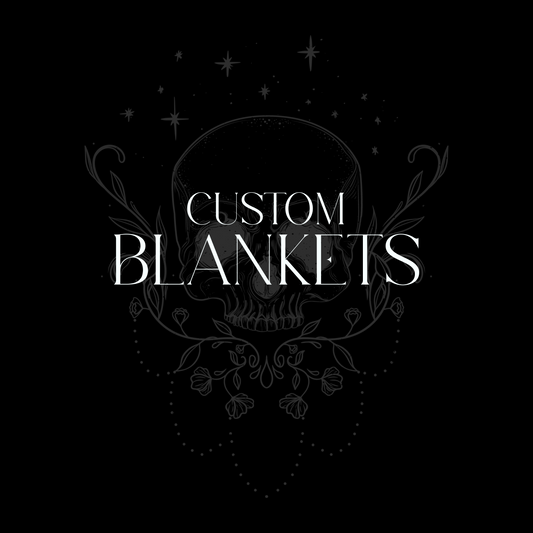 Custom Blanket Order (Preorder closes 1.16)